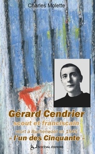 Charles Molette - Gérard Cendrier, "l'un des Cinquante".