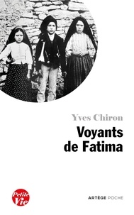 Yves Chiron - Petite vie des voyants de Fatima.