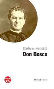 Robert Schiélé - Petite vie de don Bosco.