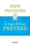  François - A mes frères prêtres.