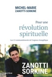 Michel-Marie Zanotti-Sorkine - Pour une révolution spirituelle - Les 13 commandements de l'urgence évangélique.