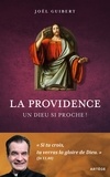 Joël Guibert - La Providence - Un Dieu si proche !.