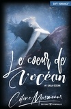 Céline Musmeaux - Saga Océan Tome 1 : Le coeur de l'océan.
