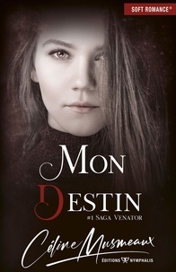 Céline Musmeaux - Mon destin.