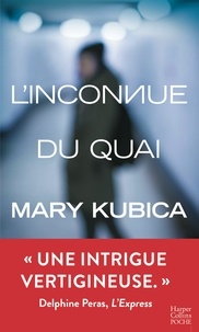 Mary Kubica - L'inconnue du quai.
