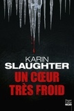 Karin Slaughter - Un coeur très froid.