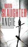 Karin Slaughter - Angie - Un thriller dans l'univers de Will Trent, à l'origine de la série disponible sur TF1 !.