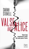 Sarah Stovell - Valse avec Alice - un thriller dans la veine de Mary Kubica.