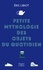 Eric Libiot - Petite mythologie des objets du quotidien.