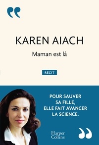 Karen Aïach - Maman est là.