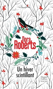 Nora Roberts - Un hiver scintillant.