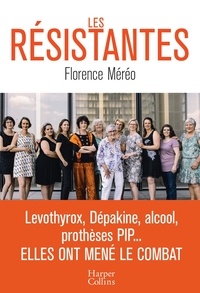 Florence Méréo - Les résistantes - 12 femmes qui font bouger la médecine.