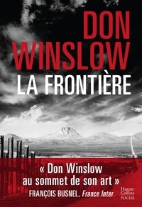 Don Winslow - La frontière - Le polar événement de cet automne.