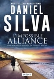 Daniel Silva - L'impossible alliance - Une nouvelle mission de Gabriel Allon.