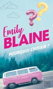 Emily Blaine - Pourquoi choisir ?.