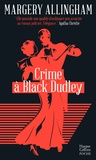 Margery Allingham - Crime à Black Dudley.