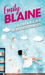 Emily Blaine - La librairie des rêves suspendus.