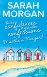 Sarah Morgan - Petites confidences et grandes confessions à Martha's Vineyard.