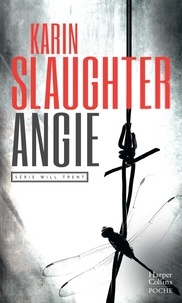 Karin Slaughter - Will Trent  : Angie.