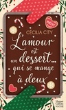 Cécilia City - L'amour est un dessert qui se mange à deux.