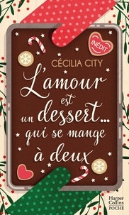 Cécilia City - L'amour est un dessert qui se mange à deux.
