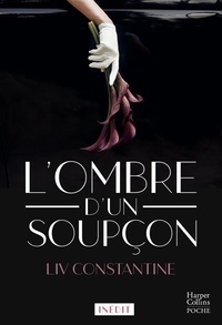 Liv Constantine - L'ombre d'un soupçon.