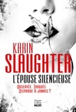 Karin Slaughter - Will Trent  : L'épouse silencieuse.