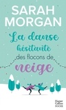 Sarah Morgan - Snow Crystal Tome 1 : La danse hésitante des flocons de neige.