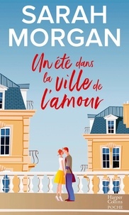 Sarah Morgan - Un été dans la ville de l'amour.