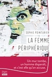 Sophie Pointurier - La femme périphérique.