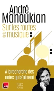 André Manoukian - Sur les routes de la musique.