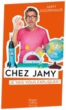 Jamy Gourmaud - Chez Jamy - Je vais vous expliquer.