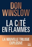 Don Winslow - La cité en flammes.