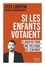 Lyès Louffok - Si les enfants votaient - Plaidoyer pour une politique de l'enfance.