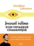 Jonathan Lehmann - Journal intime d'un voyageur chamanique.