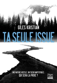 Giles Kristian - Ta seule issue.