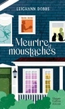 Leighann Dobbs - Meurtre et moustaches - Une enquête de Nero et Marlowe.