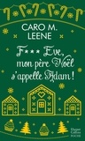 Caro M. Leene - F*** Eve, mon père Noël s'appelle Adam !.