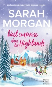 Sarah Morgan - Noël surprise dans les Highlands.