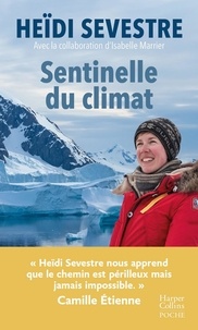 Heidi Sevestre - Sentinelle du climat.