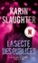 Karin Slaughter - La Secte des oubliées - Le nouveau thriller de Karin Slaughter, l'autrice de Son vrai visage, disponible sur Netflix.
