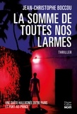 Jean-Christophe Boccou - La Somme de toutes nos larmes - Un thriller passionnant teinté de magie noire entre Paris et Port-au-Prince.
