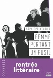 Sophie Pointurier - Femme portant un fusil - Sororité, féminisme, Béguines, Kate Bush, un roman passionnant !.