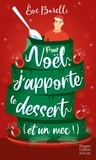 Eve Borelli - Pour Noël, j'apporte le dessert (et un mec !).