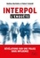 Mathieu Martinière et Robert Schmidt - Interpol : l'enquête - Révélations sur une police sous influence.