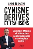 Amine El Khatmi - Cynisme, dérives et trahisons.