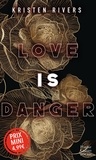 Kristen Rivers - Love Is Danger - Une romance passionnée, une plongée dans le Mexique et ses traditions....