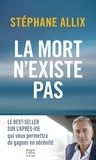 Stéphane Allix - La mort n'existe pas.