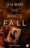 Lyla Mars - The King's Fall - I'm not your enemy #2 - La conclusion du spin-off de the perfect match.