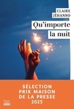 Claire Jéhanno - Qu'importe la nuit - Par Claire Jéhanno, l'autrice du roman à succès La Jurée.